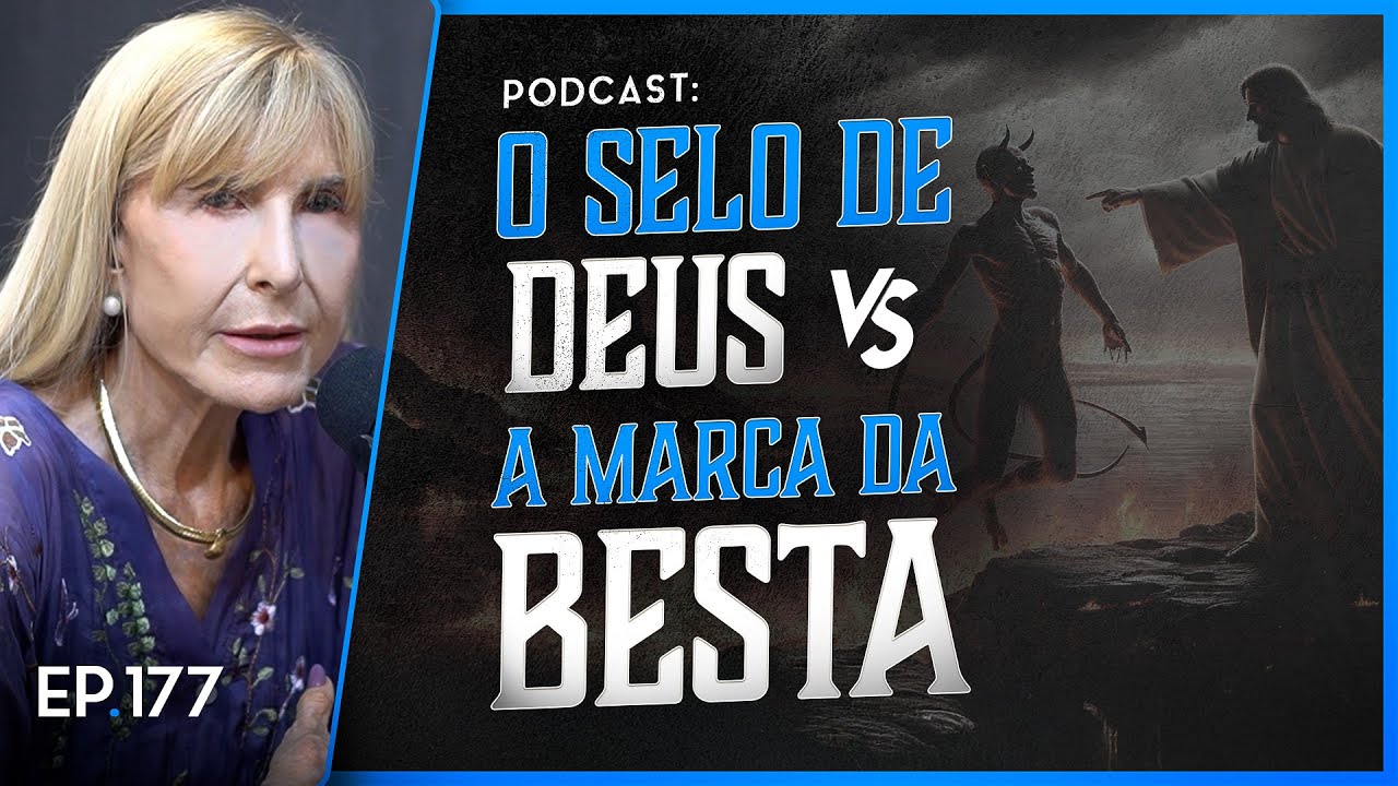 O SELO DE DEUS Vs A MARCA DA BESTA - O Começo do Fim - Nayra PodCast - 177