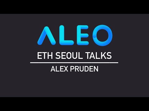 Aleo ETH Seoul Talks with Alex Pruden