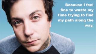 Frank Iero andthe Patience - Viva Indifference (Lyrics)