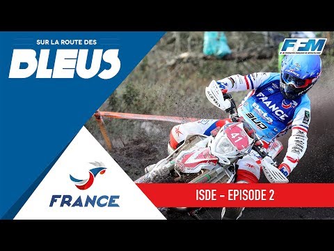 ISDE 2019 :  SUR LA ROUTE DES BLEUS : EPISODE 2