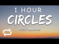 1 HOUR Post Malone Circles Lyrics
