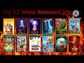 My Top 12 Worst Animated Movies