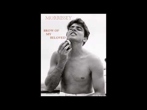 MORRISSEY - Brow Of My Beloved