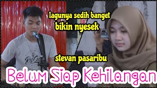 Download lagu BELUM SIAP KEHILANGAN - STEVAN PASARIBU (LIRIK) Cover - Live Ngamen Tri Suaka - Menoewa Kopi Jogja mp3