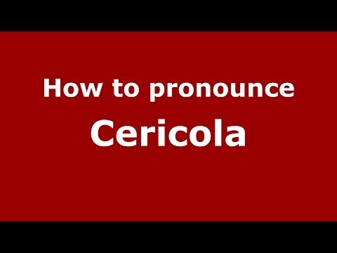 How to pronounce Cericola (Italian/Italy) - PronounceNames.com