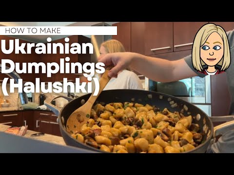 How To Make Ukrainian Dumplings (Halushki)