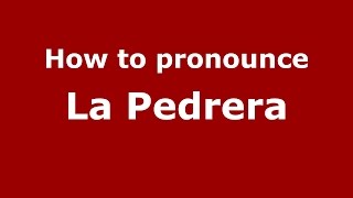 How to pronounce La Pedrera