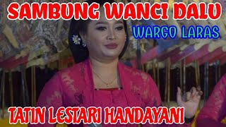 Download lagu SAMBUNG WANCI DALU || TATIN LESTARI HANDAYANI || WARGO LARAS || KI SENO NUGROHO mp3