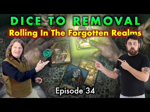 Rolling In The Forgotten Realms | Dies To Removal Episode 34 | Magic: The Gathering