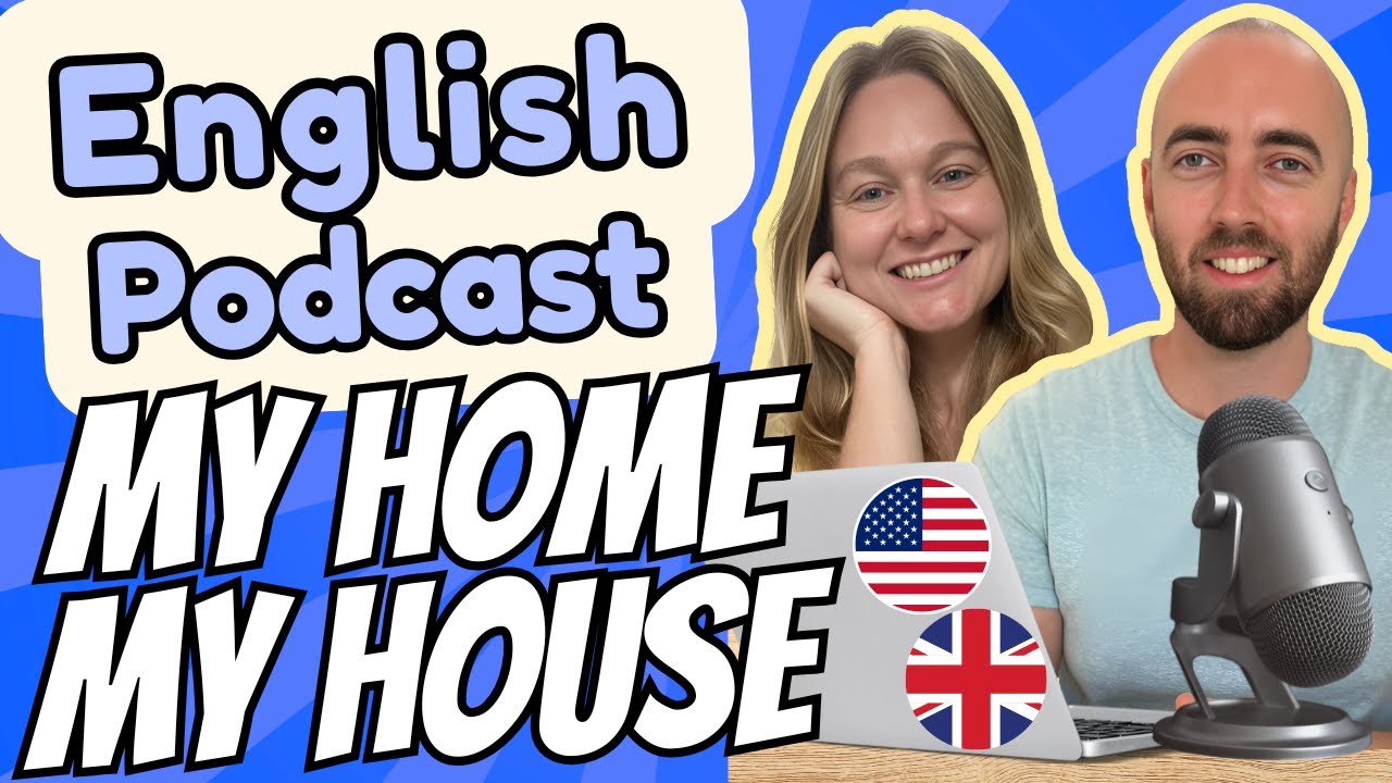 S3 E11: Talking about My Home / My House in English - Advanced English Vocabulary - House Vocabulary