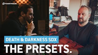 Death & Darkness SDX  The Presets