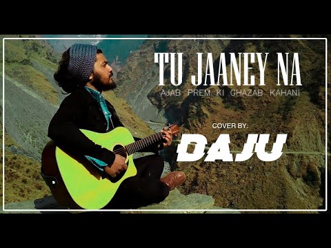 DAJU Tu Jaane Na - Unplugged cover