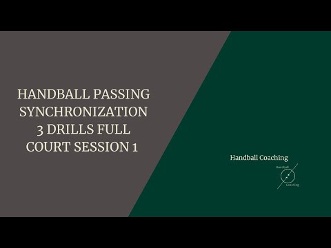HANDBALL PASSING SYNCHRONIZATION 3 DRILLS FULL COURT SESSION 1