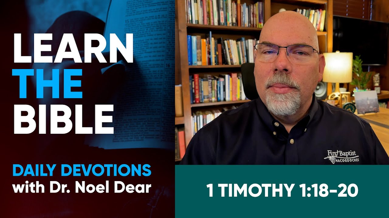 Learn the Bible - 1 Timothy 1:18-20 - April 29, 2025