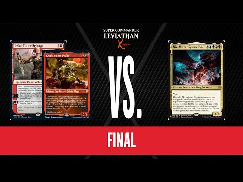 Super Commander Leviathan Edição X - #FINAL: Krark & Jeska X Niv-Mizzet Reborn