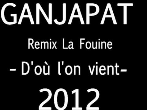 Ganjapat - Remix la fouine [ d'où l'on vient ] - Ma Vendée - 2012