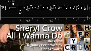 Sheryl Crow - All I Wanna Do (Bass Line w/ Tabs and Standard Notation)