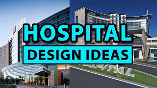 Modern Hospital Design Ideas | Blowing Ideas