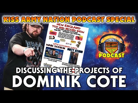 KISS ARMY NATION PODCAST Episode 66 - Discussing the Projects of Dominik Cote