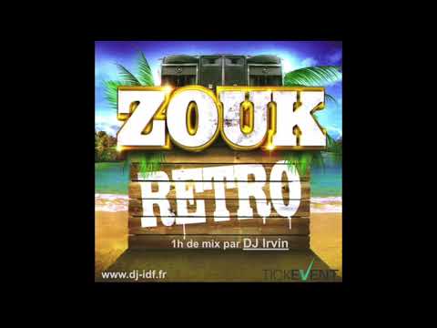 Zouk Love rétro mix 1h - Dj Irvin