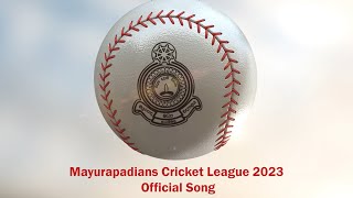 Mayurapadians Cricket League 2023- Official Song