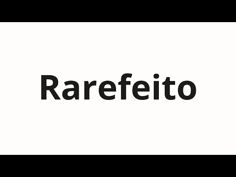 How to pronounce Rarefeito