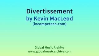 Divertissement by Kevin MacLeod 1 HOUR