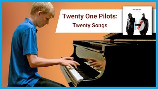 twenty one pilots: twenty songs - Piano Mashup