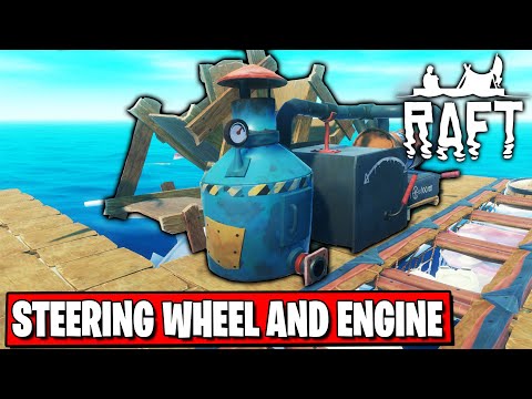 STEERING WHEEL AND ENGINE GUIDE | RAFT TUTORIAL #13