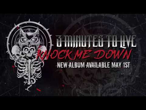 3 MINUTES TO LIVE - Knock Me Down (OFFICIAL TRACK)