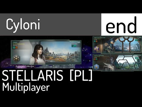 Stellaris (PL) - Federacja: Cyloni, Ridarionowie, Klany Ameni, cz.47 - podsumowanie serii.