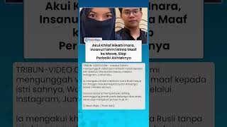 Khilaf Nikahi Inara Rusli! Insanul Fahmi Minta Maaf ke Mawa, Akui Siap Perbaiki Akhlaknya