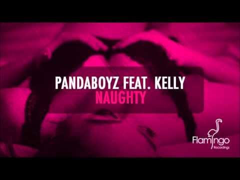 Pandaboyz - Naughty feat. Kelly (Radio Edit) [Flamingo Recordings]