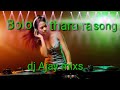 Bolo Thara Ra Song DJ Ajay Mixs
