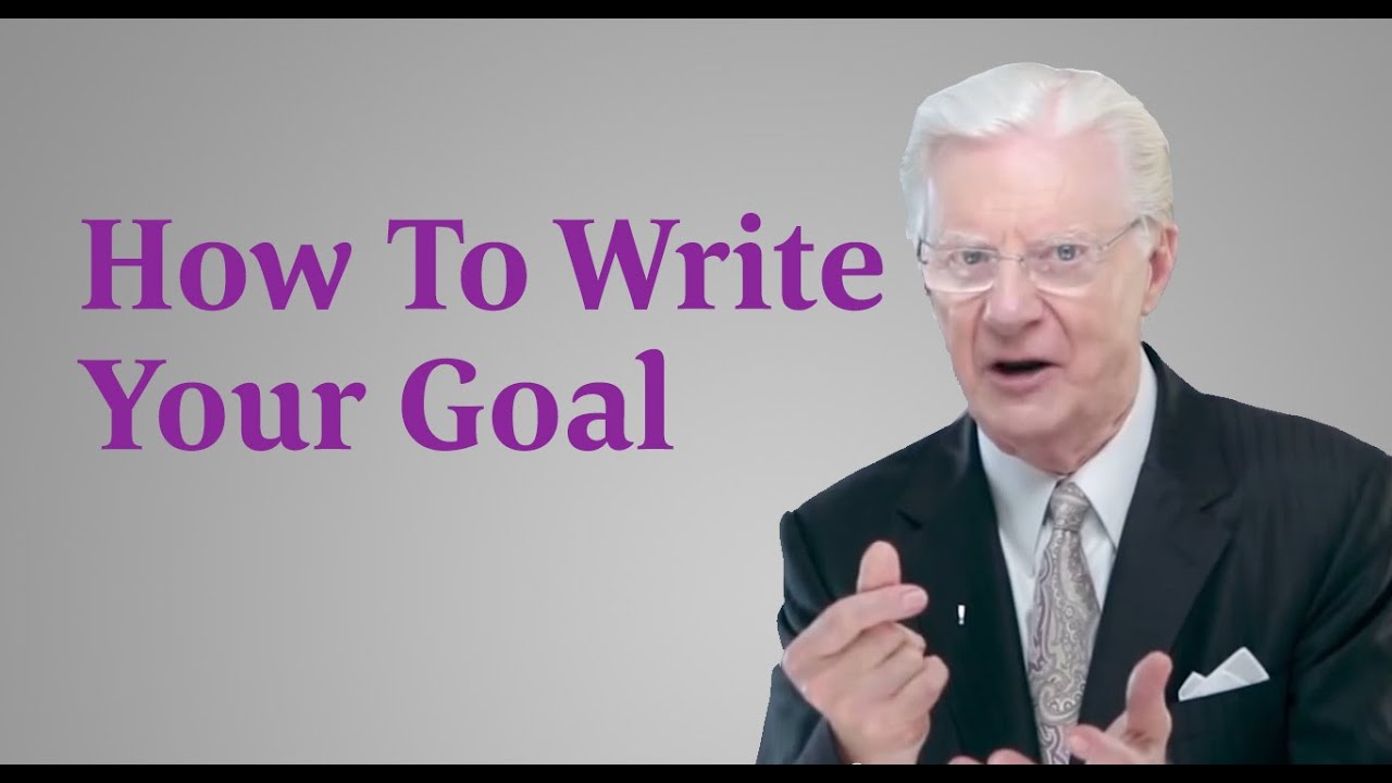 Bob Proctor — How to Write Your Goal
