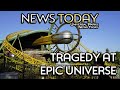 Tragedy At Epic Universe