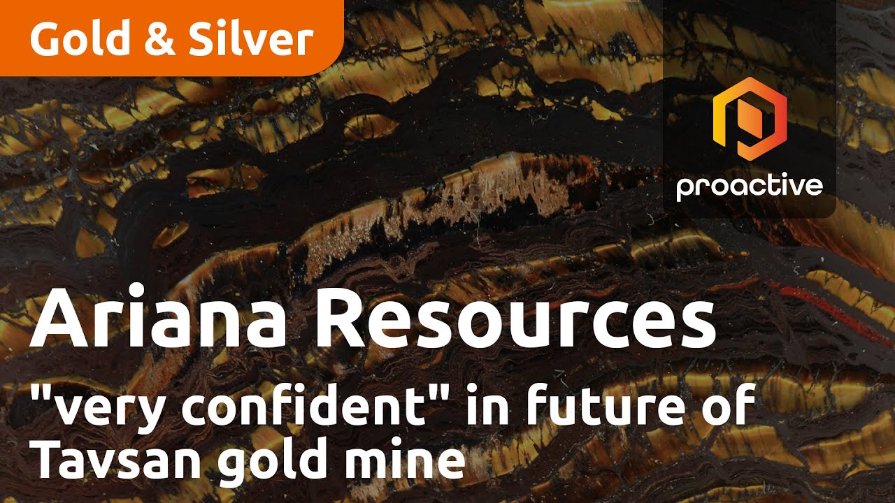 Ariana Resources "very confident" in future of Tavsan gold mine