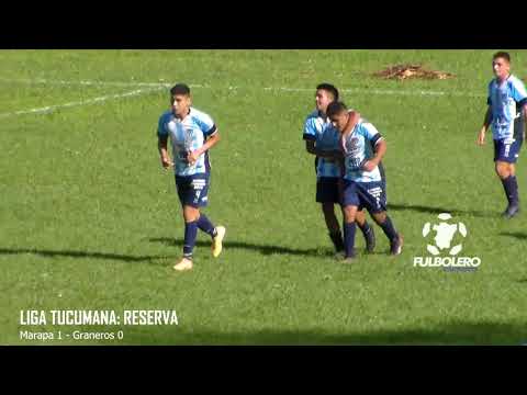 LIGA TUCUMANA (RESERVA): Marapa superó a Graneros en la fecha 4 del Petiti Torneo de Reserva
