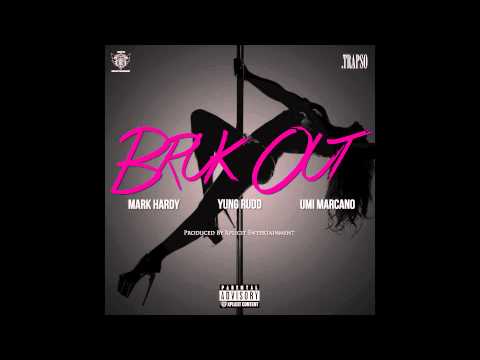 Mark Hardy x Yung Rudd feat. Umi Marcano - Bruk Out (Raw) (Official Audio)