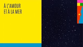 À l'amour et à la mer Music Video
