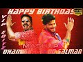 Dhanush Dulquersalman Birthday Mashup 2k19 Created By Janseer