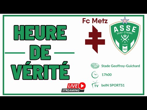 FC METZ - ASSE match retour pour monter en L1 !🟢 Allez les Verts🟢