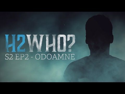 H2WHO Season 2 Episode 2: Odoamne
