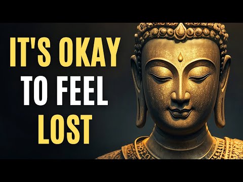 It's Okay to Feel Lost: Buddhist Teachings & Zen Buddhism - Natural Remedies for Inner Peace