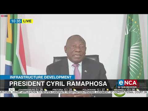 Infrastructure Development President Cyril Ramaphosa