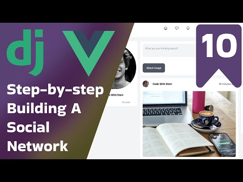 Image attachments - Build a Full-Stack Social Network with Django and Vue 3 | Part 10 thumbnail