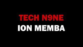 Tech N9ne - Ion Memba (Feat. C-Mob) 2019 (Lyrics on screen)