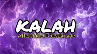 Download lagu KALAH LIRIK - aftershine ft restianade mp3