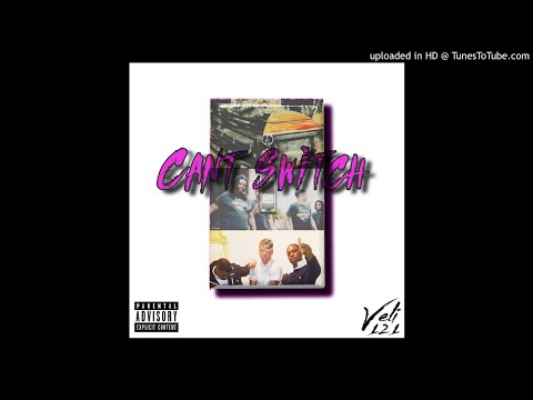 Veli 121 - Cant Switch (Official Audio)