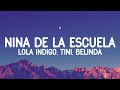 Lola Indigo, TINI, Belinda - Niña de la Escuela (Letra/Lyrics)